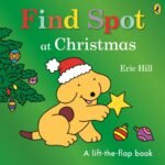 Find Spot at Christmas: A Lift-the-Flap Story - Fast Shipping to USA & Canada