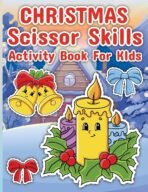 Christmas Scissor Skills: Christmas Activity Book for Kids, Activity Book for Children, Scissor Skills Book for Kids 4-8 Years Old - Fast Shipping to USA & Canada