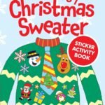 Design Your Own "Ugly" Christmas Sweater Sticker Activity Book: with the Never-Before-Seen Story Beady's Pillow - Fast Shipping to USA & Canada